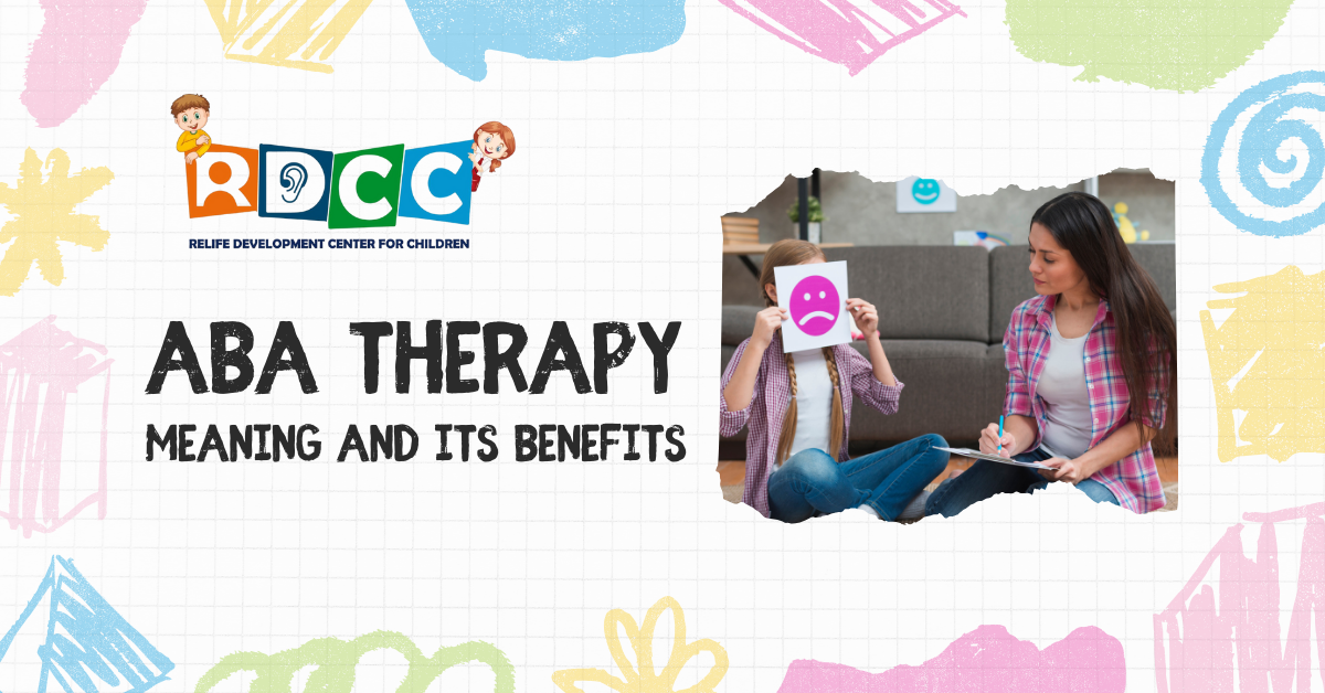 Understanding ABA Therapy: ABA Therapy Meaning and Benefits : RDCC ...